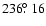 $236\hbox{$.\!\!^\circ$ }16$