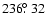 $236\hbox{$.\!\!^\circ$ }32$