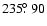 $235\hbox{$.\!\!^\circ$ }90$