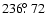 $236\hbox{$.\!\!^\circ$ }72$
