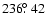 $236\hbox{$.\!\!^\circ$ }42$