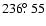 $236\hbox{$.\!\!^\circ$ }55$