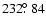 $232\hbox{$.\!\!^\circ$ }84$