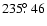 $235\hbox{$.\!\!^\circ$ }46$
