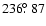 $236\hbox{$.\!\!^\circ$ }87$