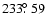$233\hbox{$.\!\!^\circ$ }59$