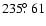 $235\hbox{$.\!\!^\circ$ }61$