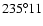 $235^{\circ}\!\!.11$