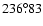 $236^{\circ}\!\!.83$