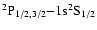 ${\rm {^{2}}P_{1/2,3/2}{-} 1s ^{2}S_{1/2}}$