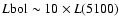 $L{\rm bol}\sim 10\times {\it L}(5100)$
