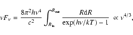 \begin{displaymath}\nu F_{\nu}= {8\pi^{2} h \nu^4 \over
c^2 }
\int_{R_{\rm in}}...
...t}} {R{\rm d}R \over {\rm exp}(h\nu/kT)-1}\ \propto \nu^{4/3},
\end{displaymath}