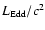 $L_{\rm Edd}/c^{2}$