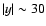 $\vert y\vert \sim 30$