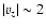 $\vert v_z\vert \sim 2$