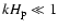$k H_{\rm p} \ll 1$