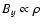 $B_y \propto \rho $
