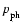 ${p_{\rm ph}^{}}$
