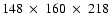 $148~\times~ 160~ \times~ 218$