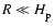 ${R}\ll {H_{\rm p}^{}}$