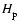 ${H_{\rm p}^{}}$