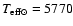 $T_{\rm eff{\odot}}=5770$