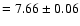 $=7.66\pm0.06$