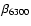 $\beta_{6300}$