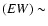 $(EW)\sim$