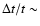 $\Delta t/t \sim$