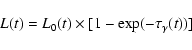 \begin{displaymath}L(t) = L_0(t) \times [1 - \exp(-\tau _\gamma(t))]
\end{displaymath}