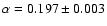 $\alpha=0.197\pm 0.003$