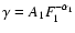 $\gamma=A_1 F_{\!{1}}^{-\alpha_1}$