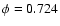 $\phi=0.724$