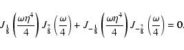 \begin{displaymath}
J_{ \frac{1}{8}} \left( \frac{\omega {\eta}^4}{4} \right)
...
...\right)
J_{-\frac{7}{8}} \left( \frac{\omega}{4} \right) = 0.
\end{displaymath}