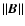 $\Vert \vec{B} \Vert$