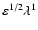 $\varepsilon ^{1/2} \lambda ^1$