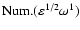 $\mbox{Num.}(\varepsilon^{1/2} \omega^1)$