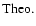 $\mbox{Theo.}$