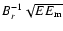 $B_r^{-1}
\sqrt{EE_{{\rm m}}}$