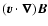 $(\vec{v} \. \vec{\nabla}) \vec{B}$