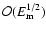 $\mathcal{O}(E_{{\rm m}}^{1/2})$
