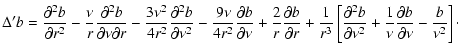 $\displaystyle \Delta' b = \displaystyle \frac{\partial^2 b}{\partial r^2}
- \fr...
...
+ \frac{1}{\nu} \frac{\partial b}{\partial \nu}
- \frac{b}{\nu^2} \right]\cdot$