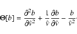 \begin{displaymath}\Theta [b] = \frac{\partial^2 b}{\partial \hat{\nu}^2}
+ \f...
...\partial b}{\partial \hat{\nu}}
- \frac{b}{\hat{\nu}^2} \cdot
\end{displaymath}