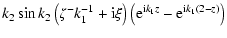 $\displaystyle k_2 \sin k_2 \left( \zeta^- k_1^{-1} + {\rm i} \xi \right)
\left( {\rm e}^{{\rm i}k_1z}-{\rm e}^{{\rm i}k_1(2-z)} \right)$