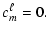 $\displaystyle c_m^{\ell} = 0.$