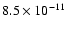 $8.5\times10^{-11}$
