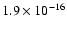 $1.9\times10^{-16}$