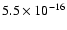 $5.5\times10^{-16}$