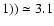 $1))
\simeq 3.1$